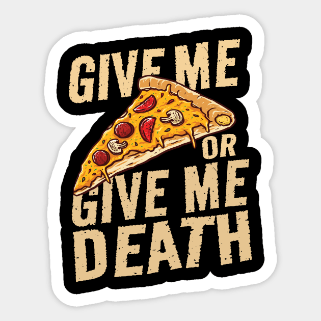 give me pizza or give me death - funny Sticker by SUMAMARU